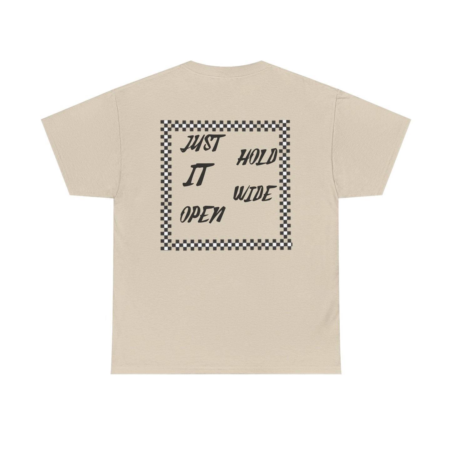 Just Hold It Wide Open Mens Tshirt