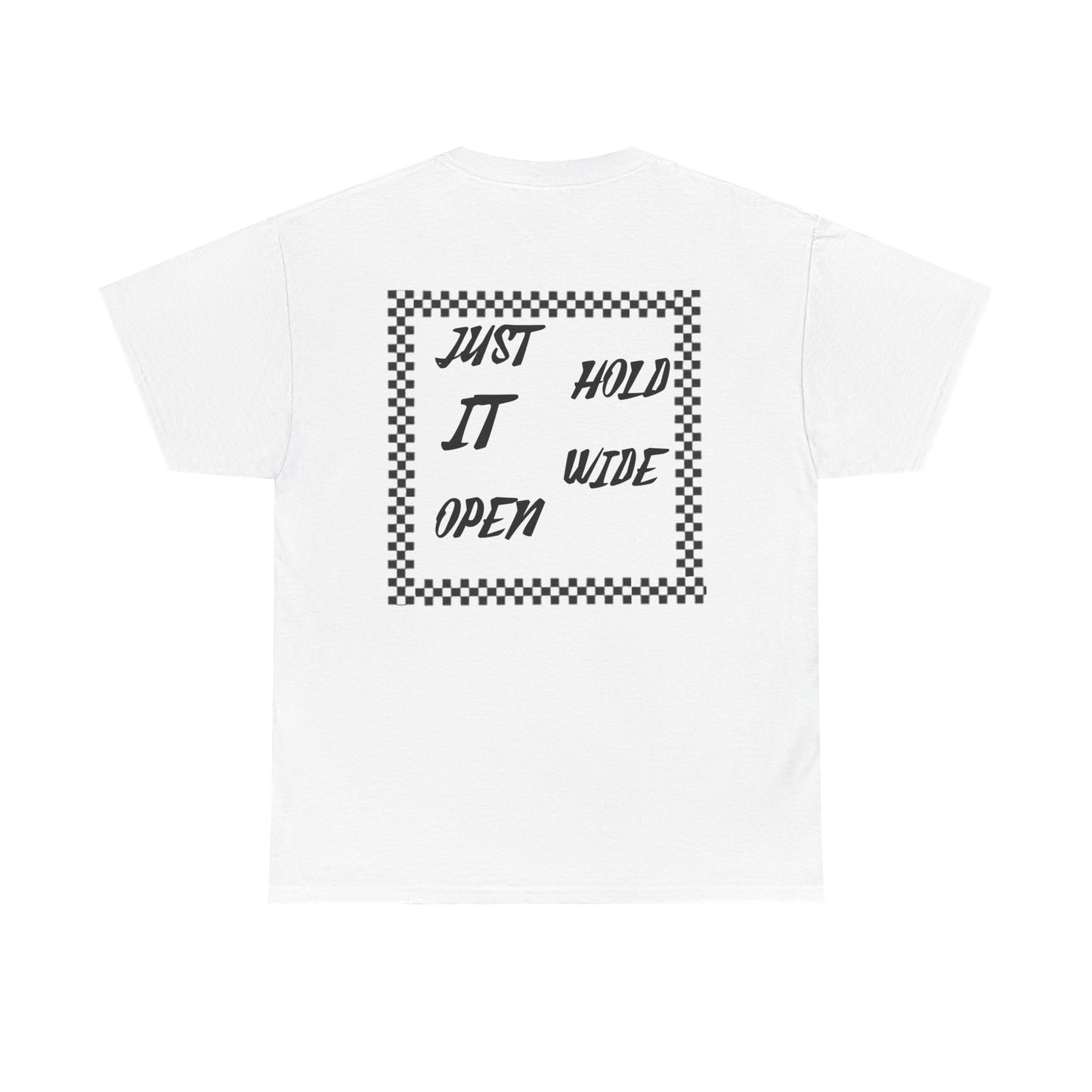 Just Hold It Wide Open Mens Tshirt