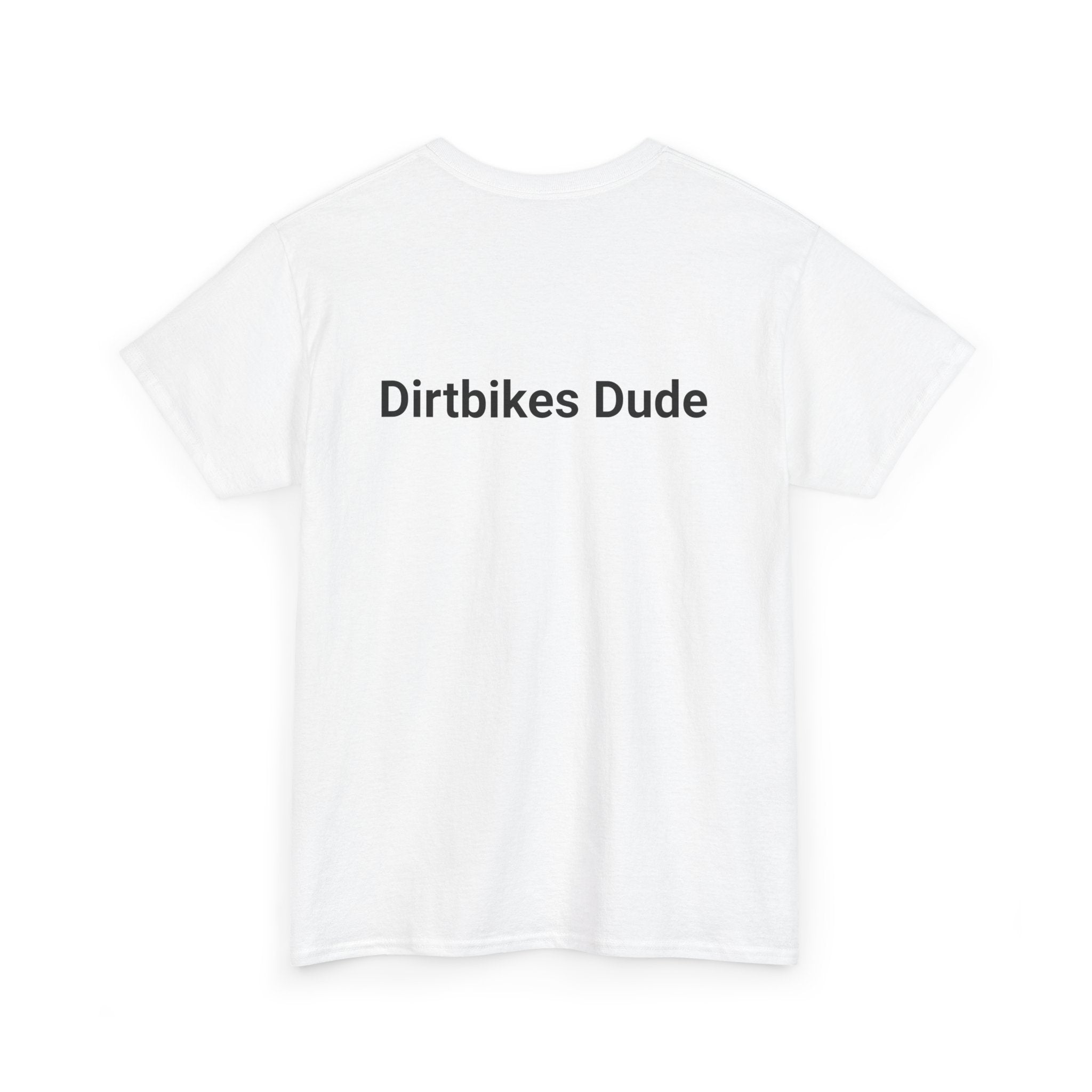 Mens Dirtbikes Dude Tshirt