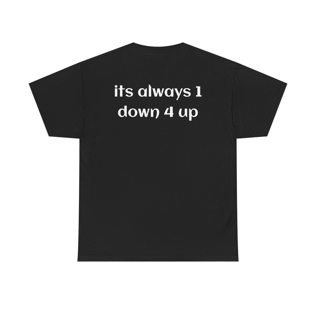 1 Down 4 Up Men's Tshirt