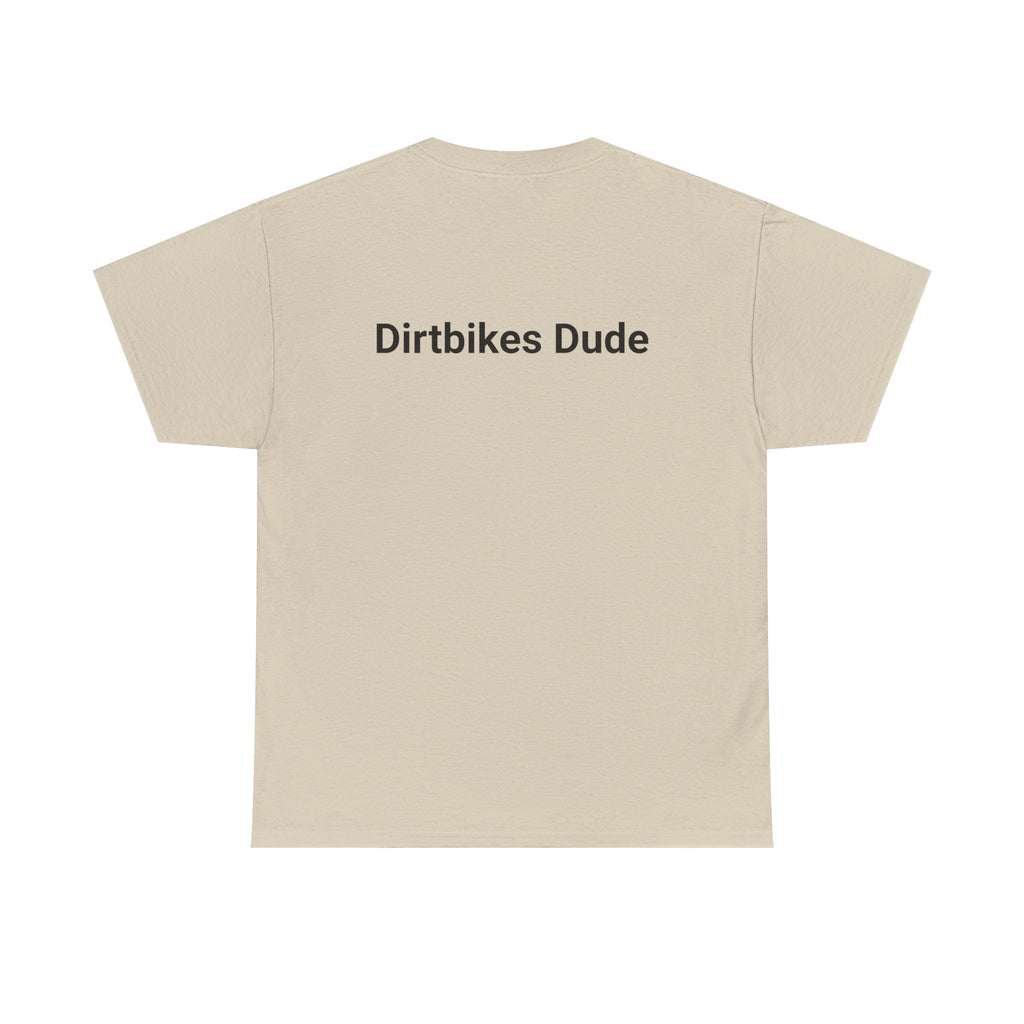 Mens Dirtbikes Dude Tshirt