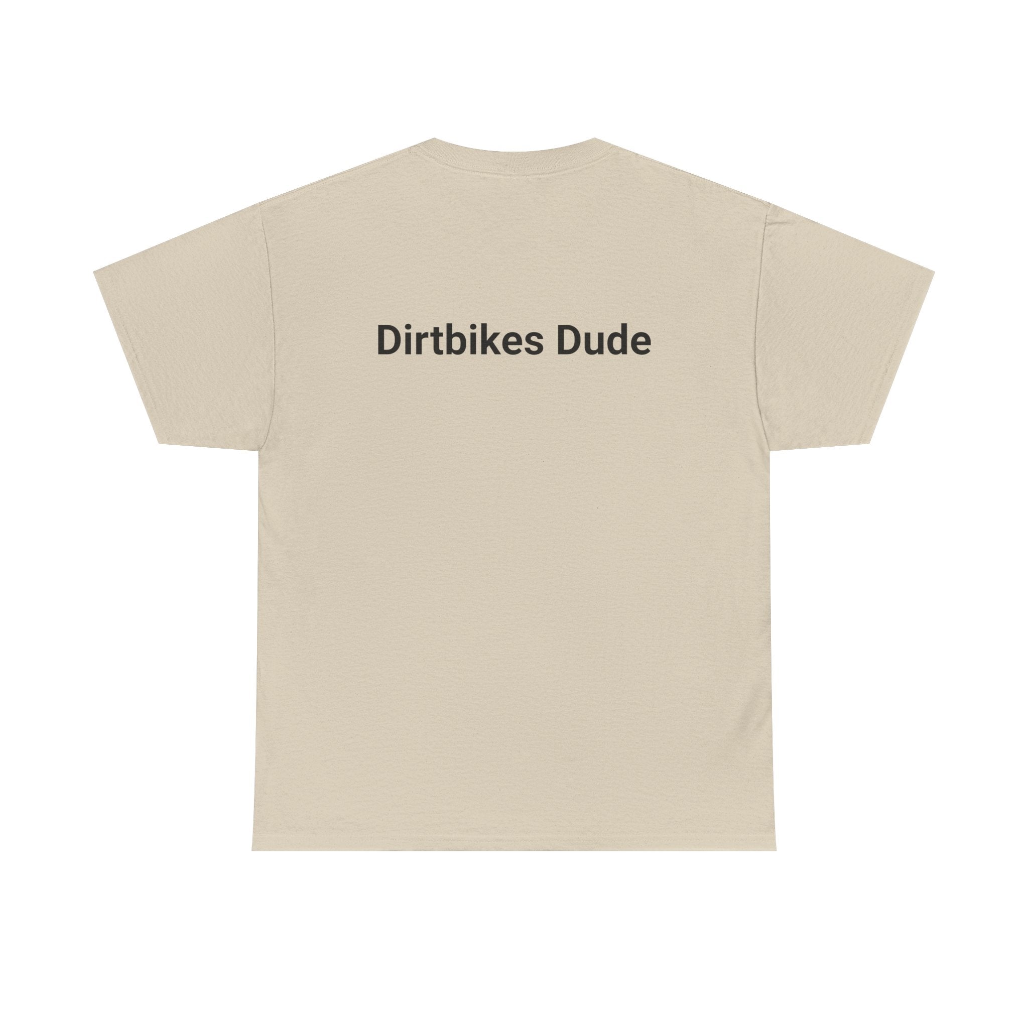 Mens Dirtbikes Dude Tshirt