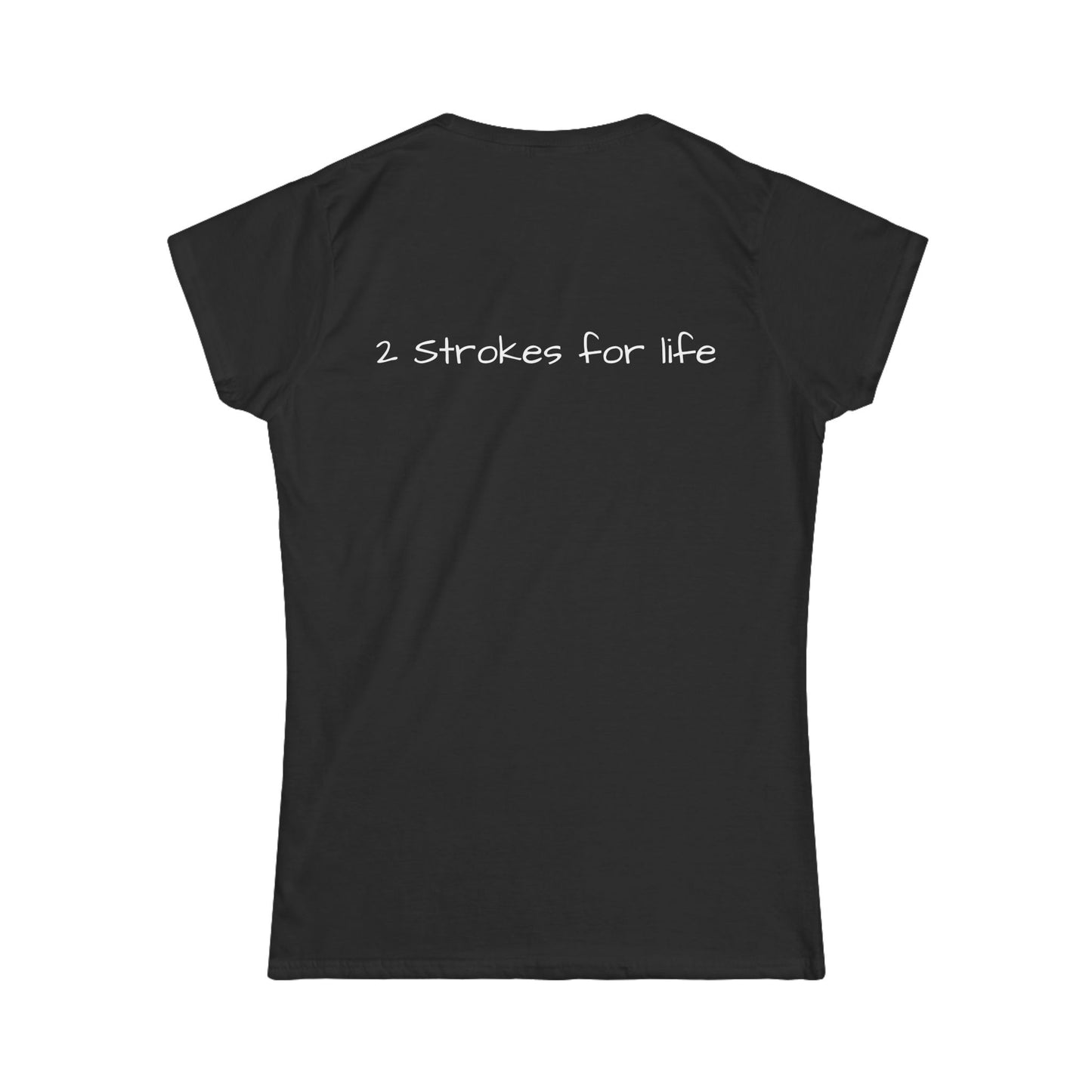 2 Strokes For Life Womens Tshirt