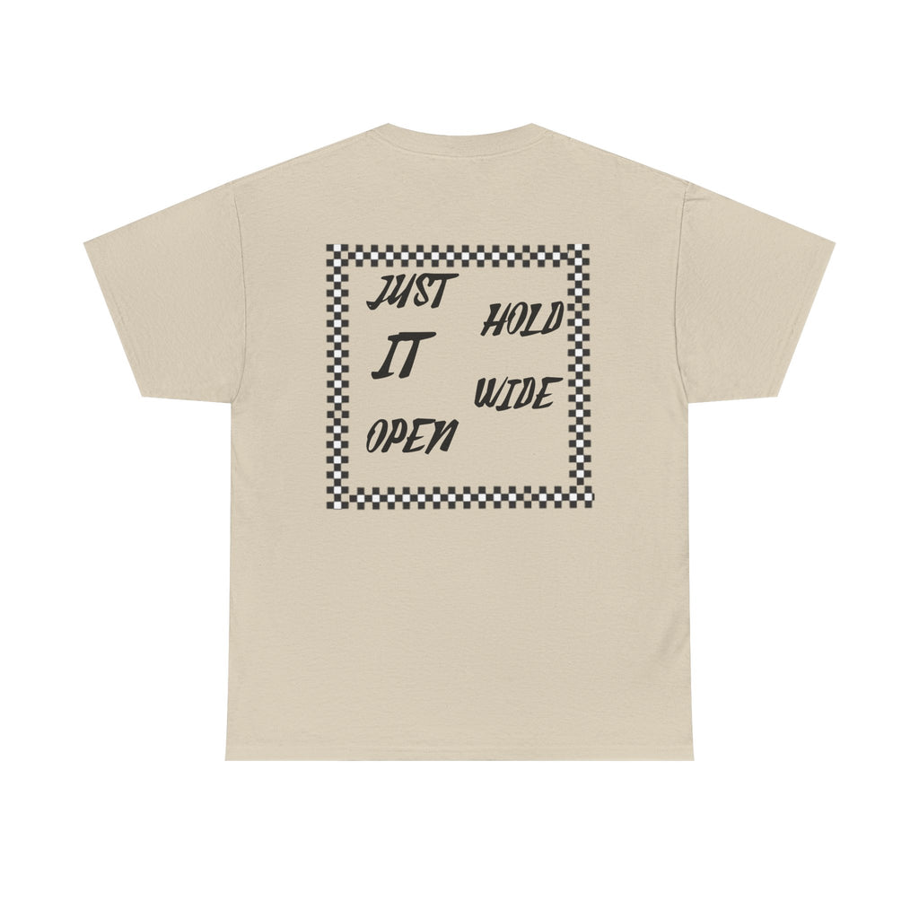 Just Hold It Wide Open Mens Tshirt