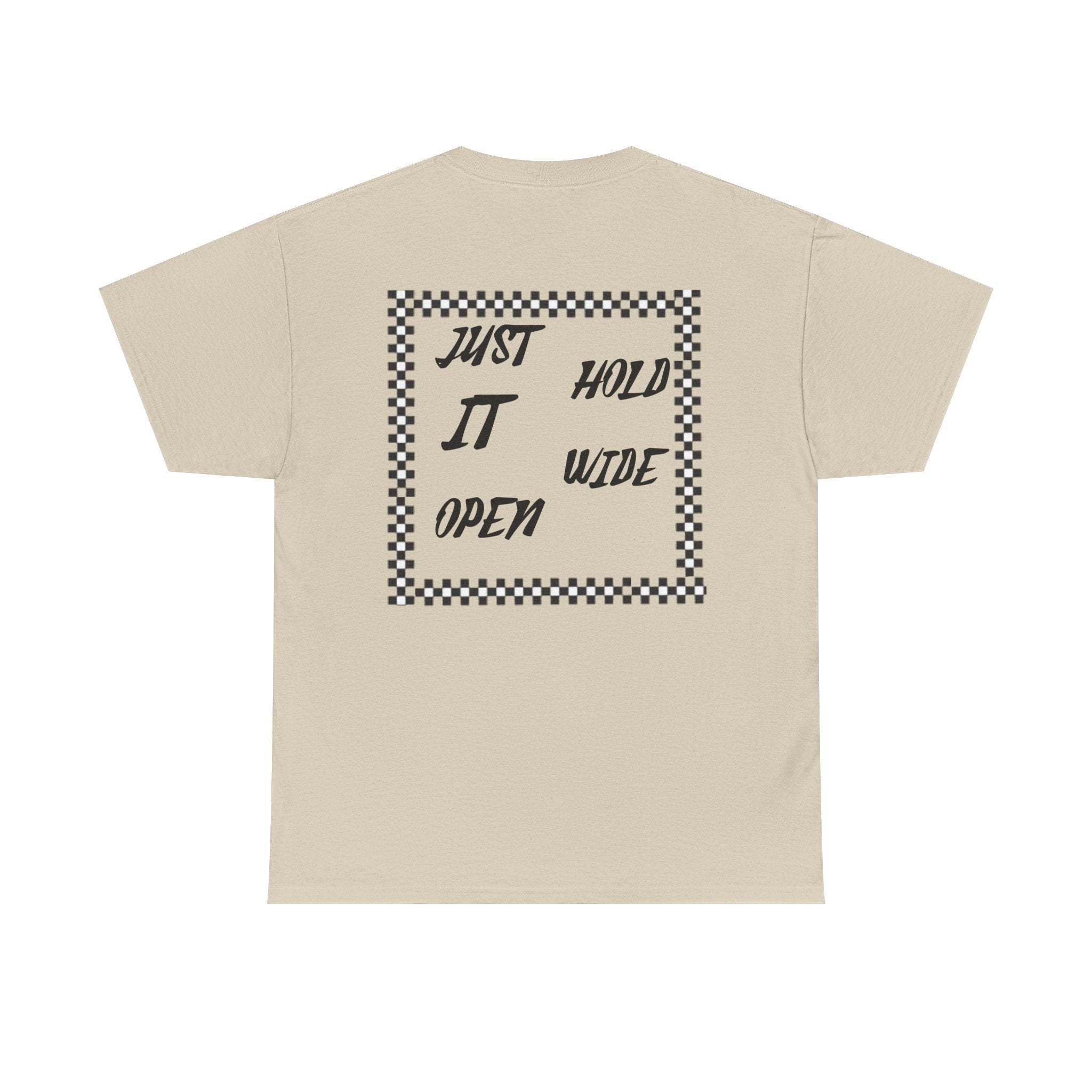 Just Hold It Wide Open Mens Tshirt