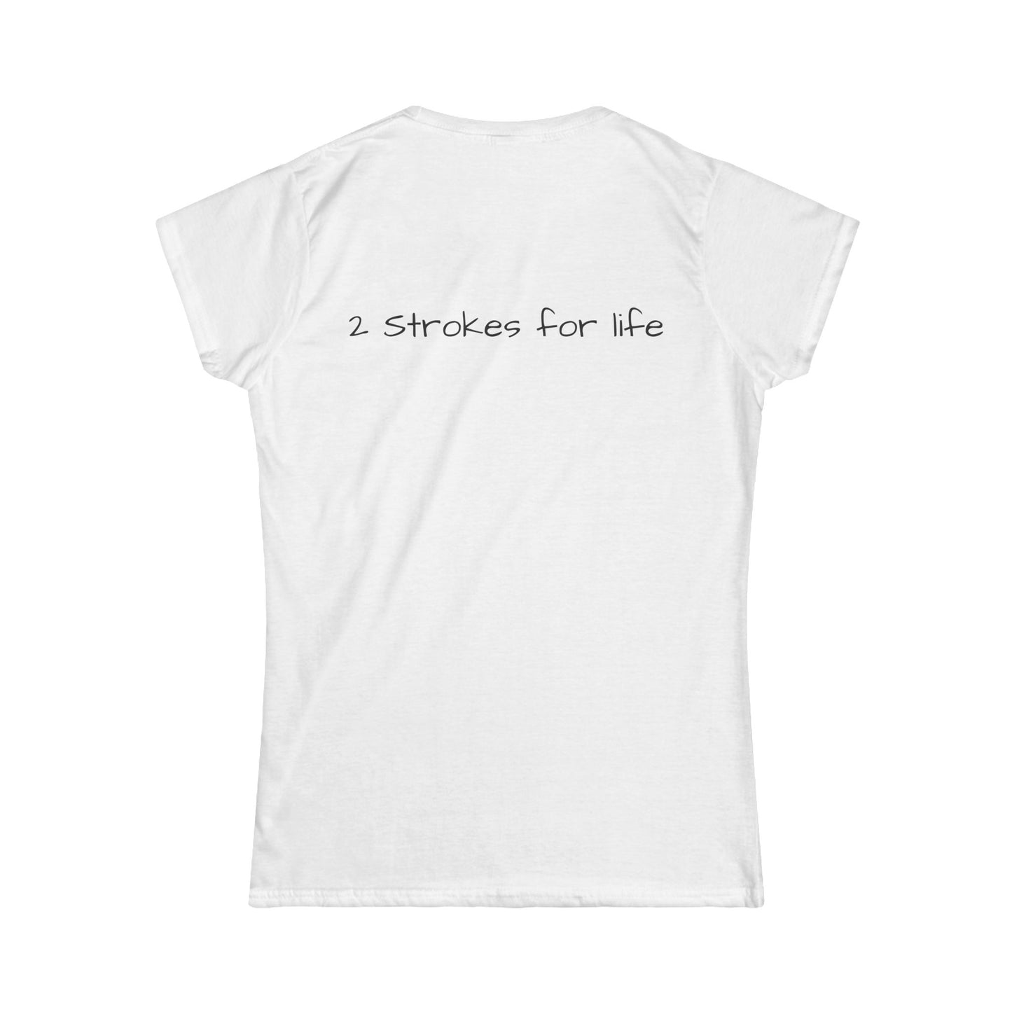 2 Strokes For Life Womens Tshirt