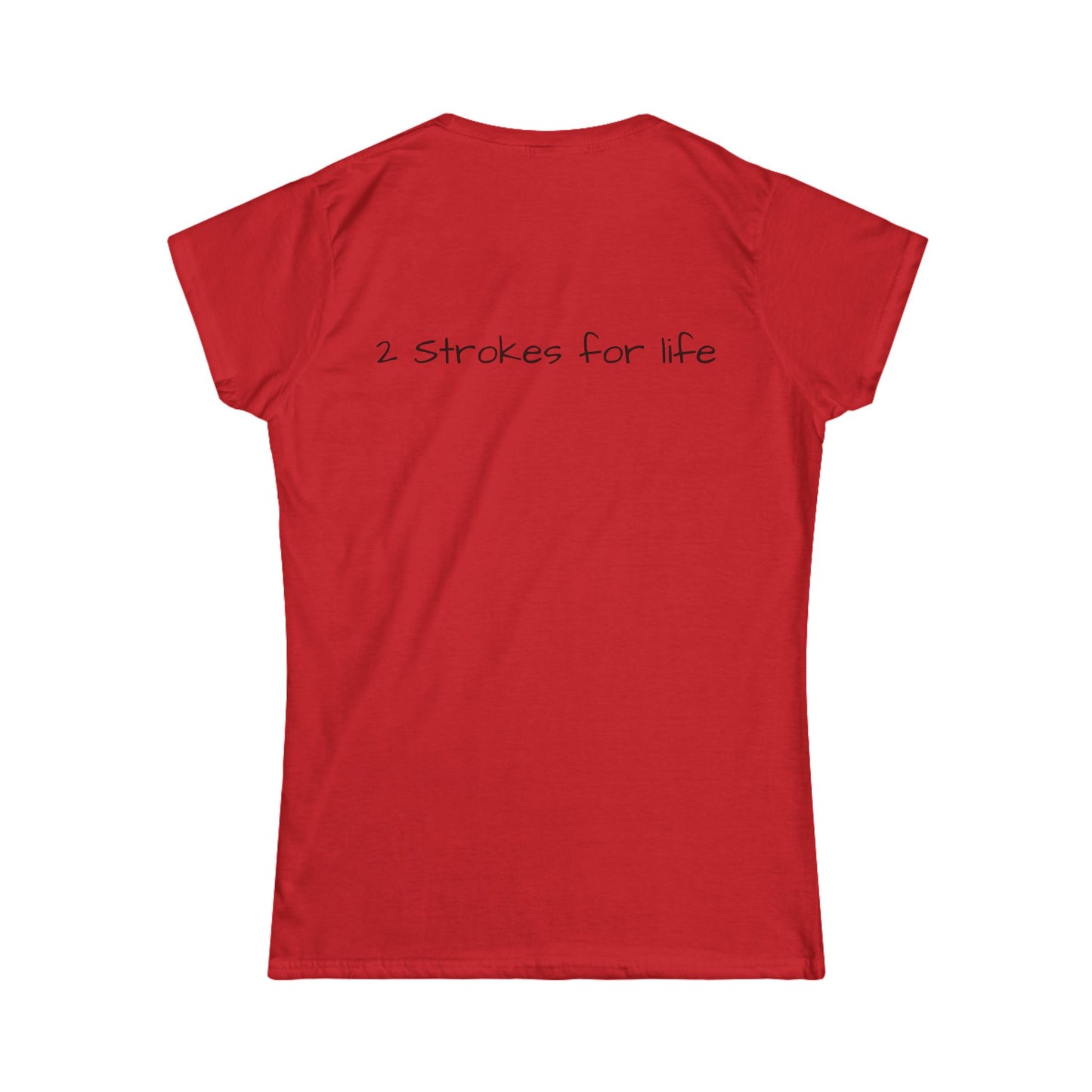 2 Strokes For Life Womens Tshirt