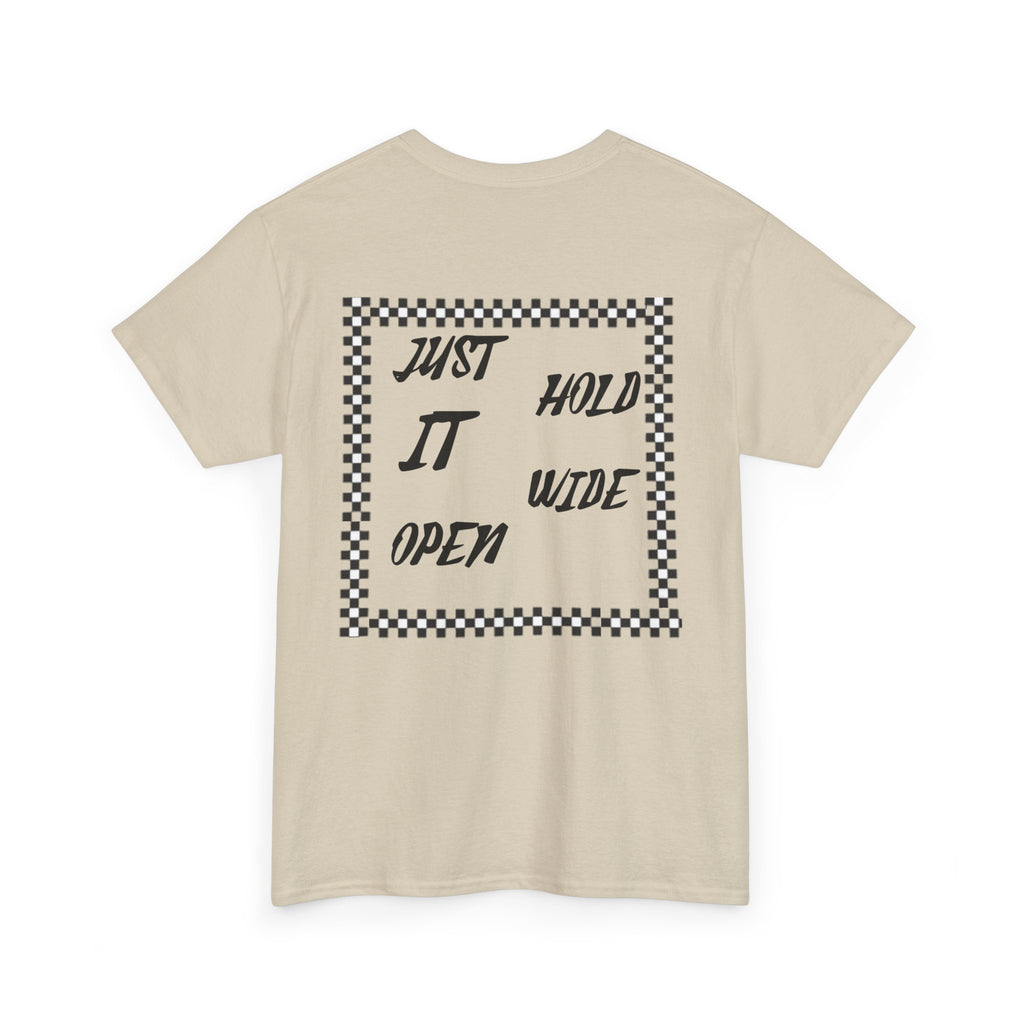 Just Hold It Wide Open Mens Tshirt